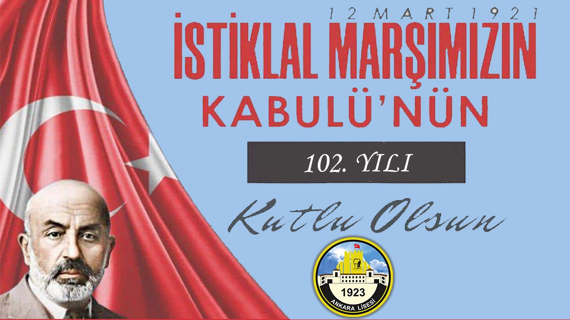 12 Mart İstiklal Marşının Kabul Edilmesinin 102. Yılı Kutlu Olsun