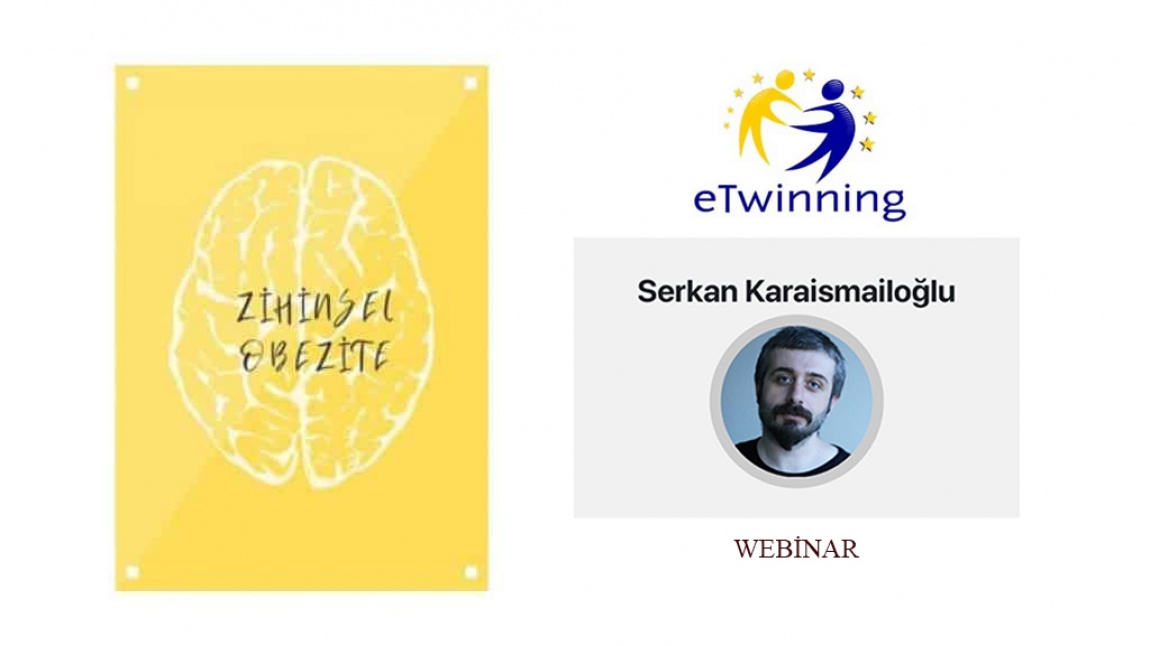 Zihinsel Obezite eTwinning Proje Ekibi Tarafından Dr. Serkan Karaismailoğlu'nun Katılımıyla Webinar Gerçekleştirdi.